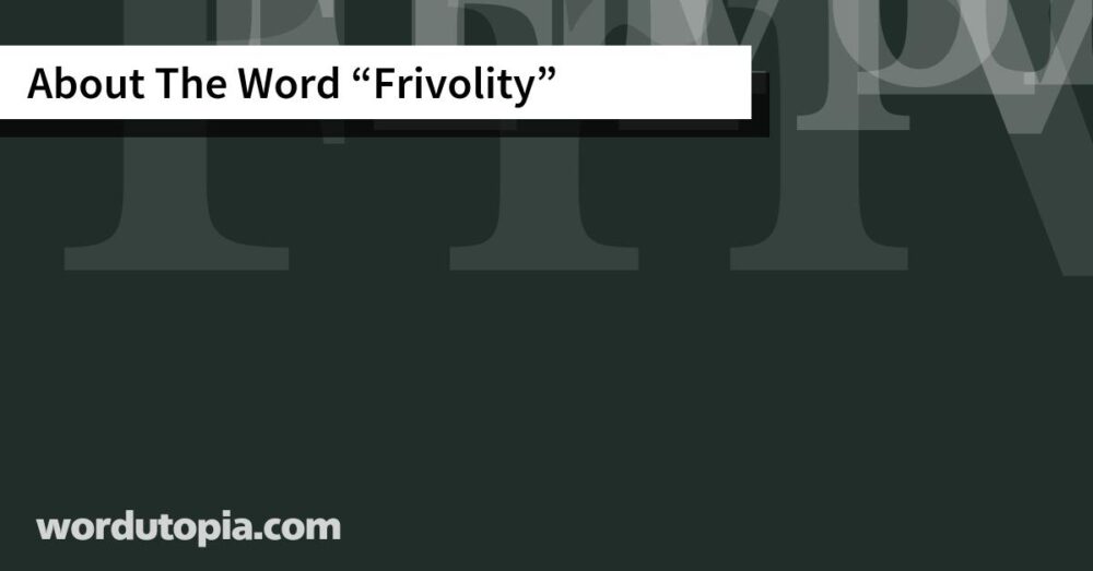 About The Word Frivolity