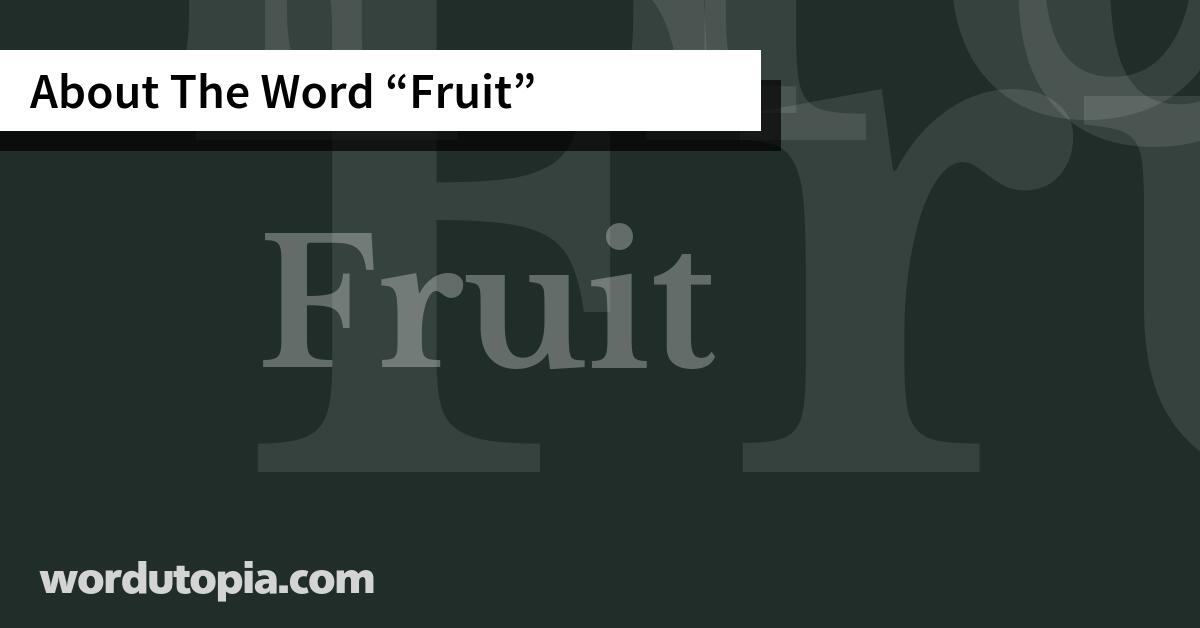 About The Word Fruit