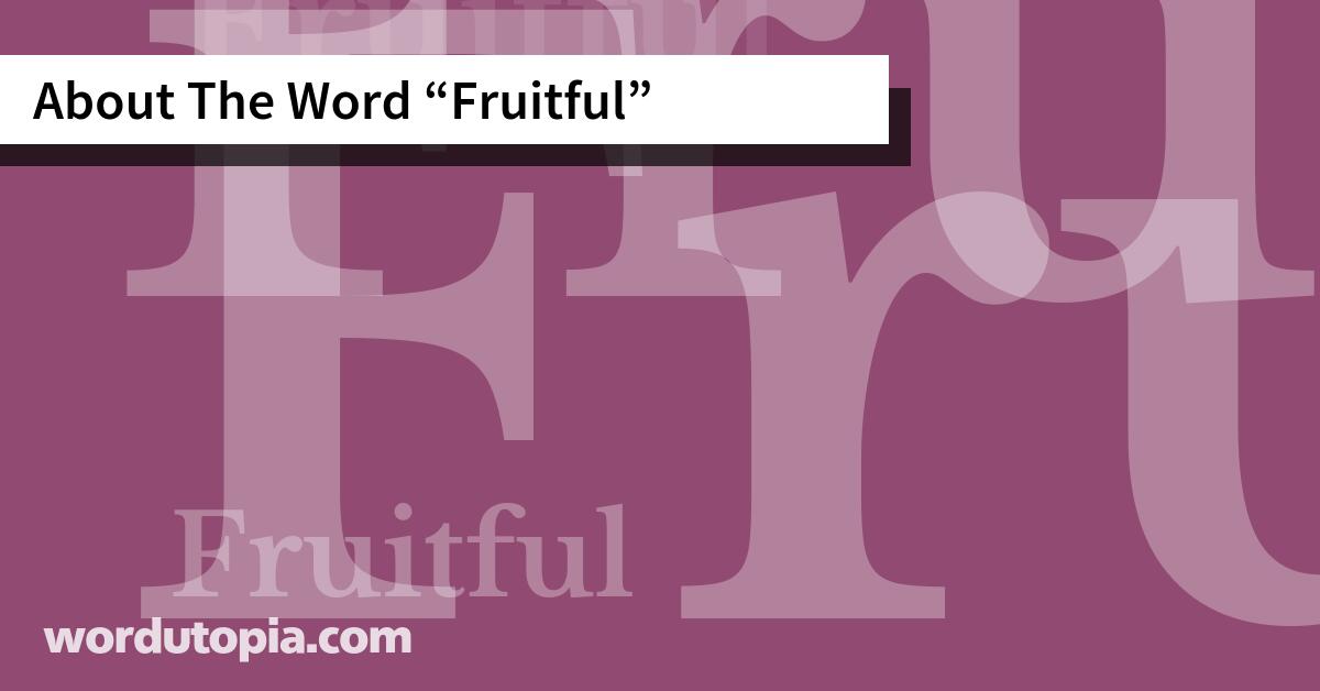 About The Word Fruitful