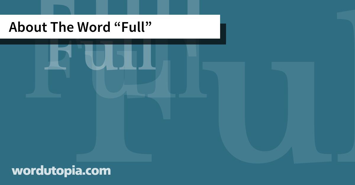 About The Word Full