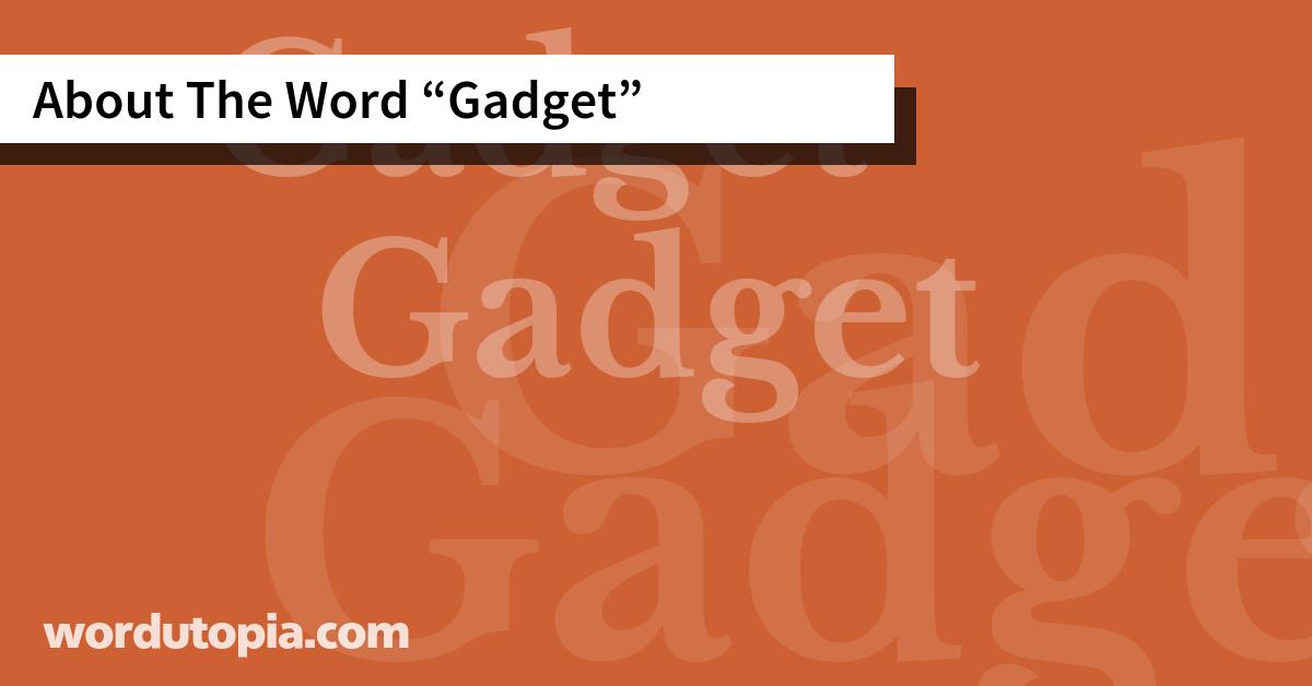 About The Word Gadget