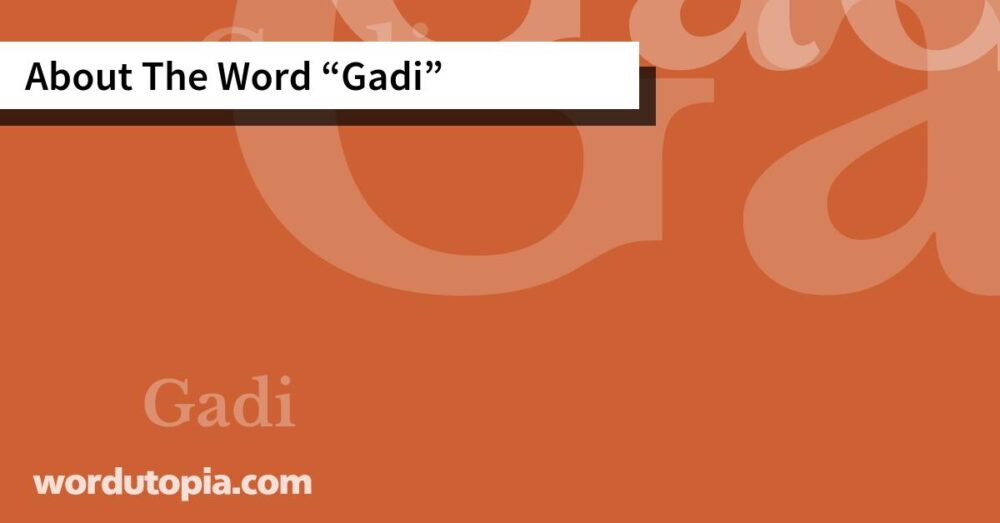 About The Word Gadi