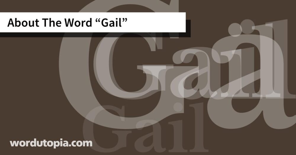 About The Word Gail