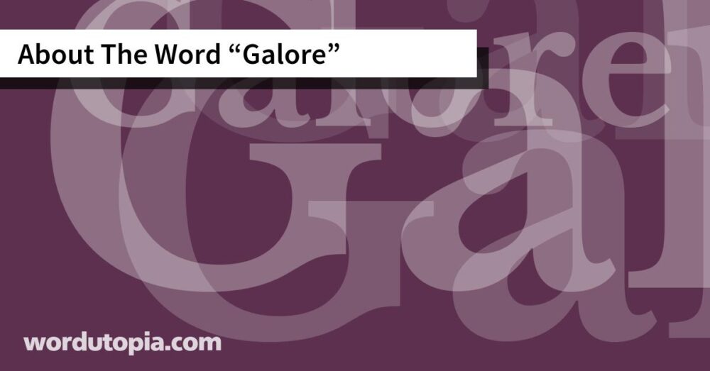 About The Word Galore