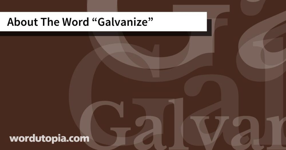 About The Word Galvanize