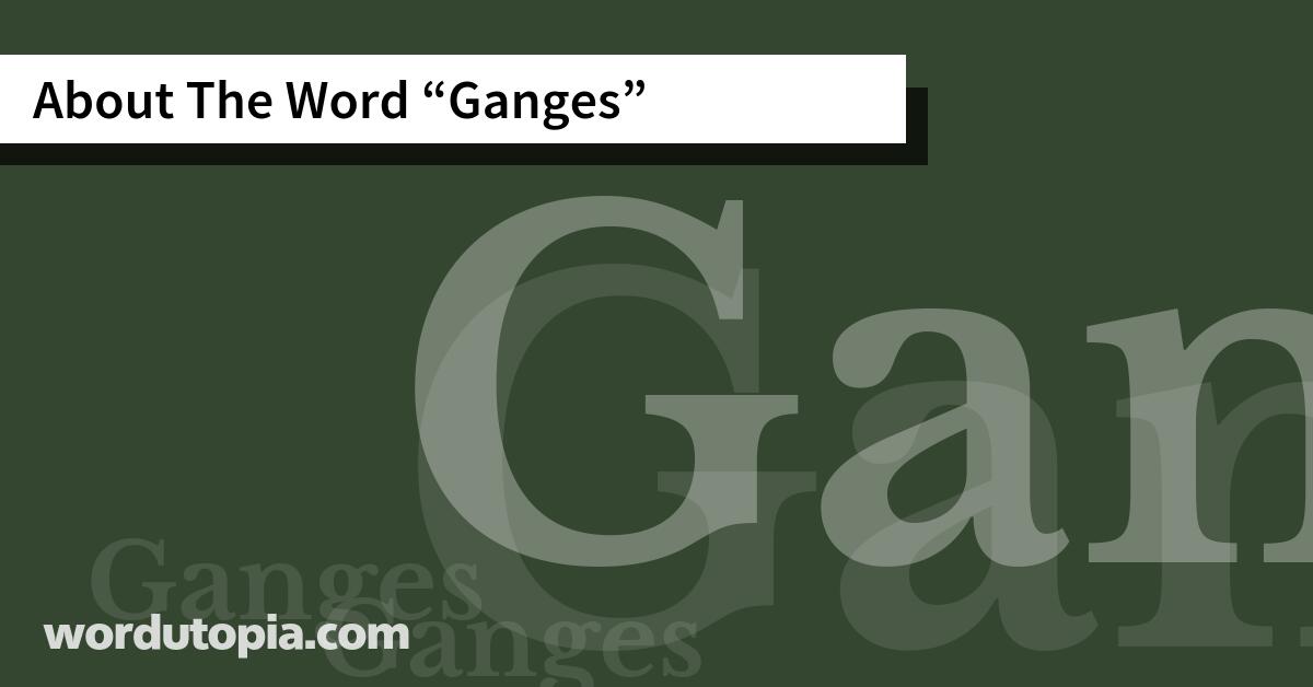 About The Word Ganges