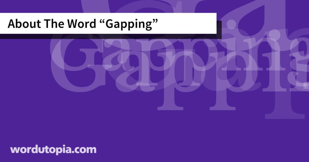 About The Word Gapping