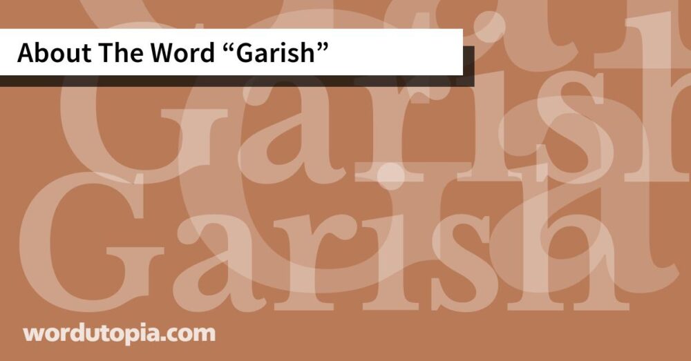 About The Word Garish