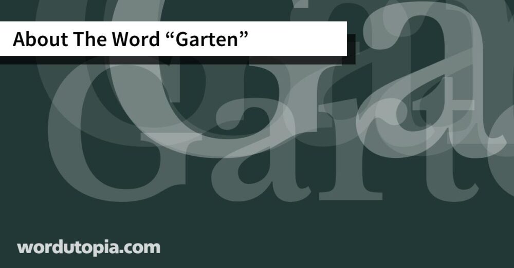 About The Word Garten