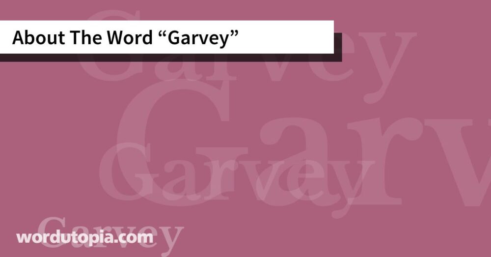 About The Word Garvey