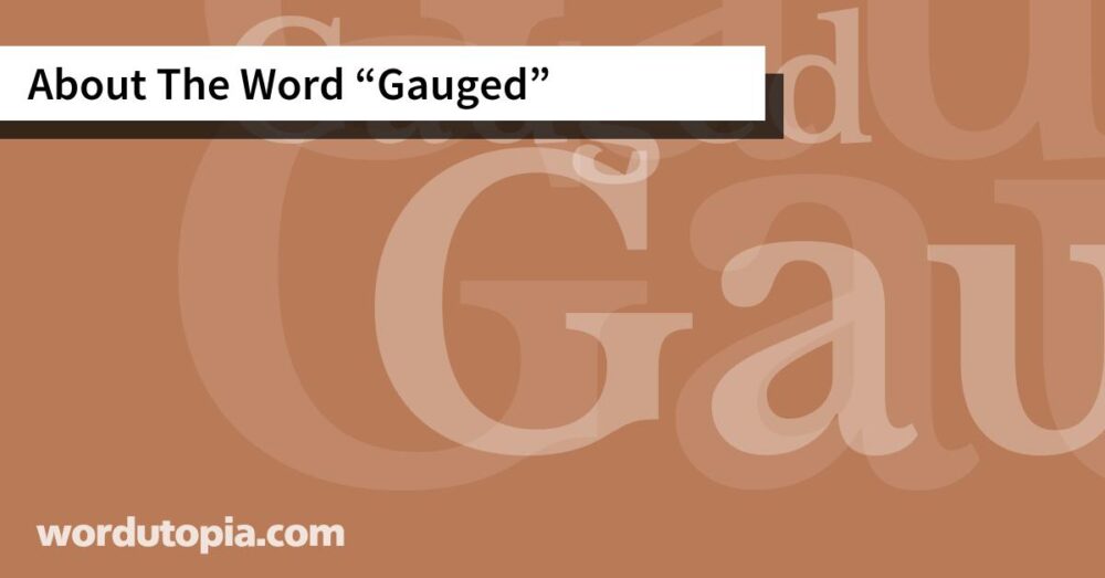 About The Word Gauged