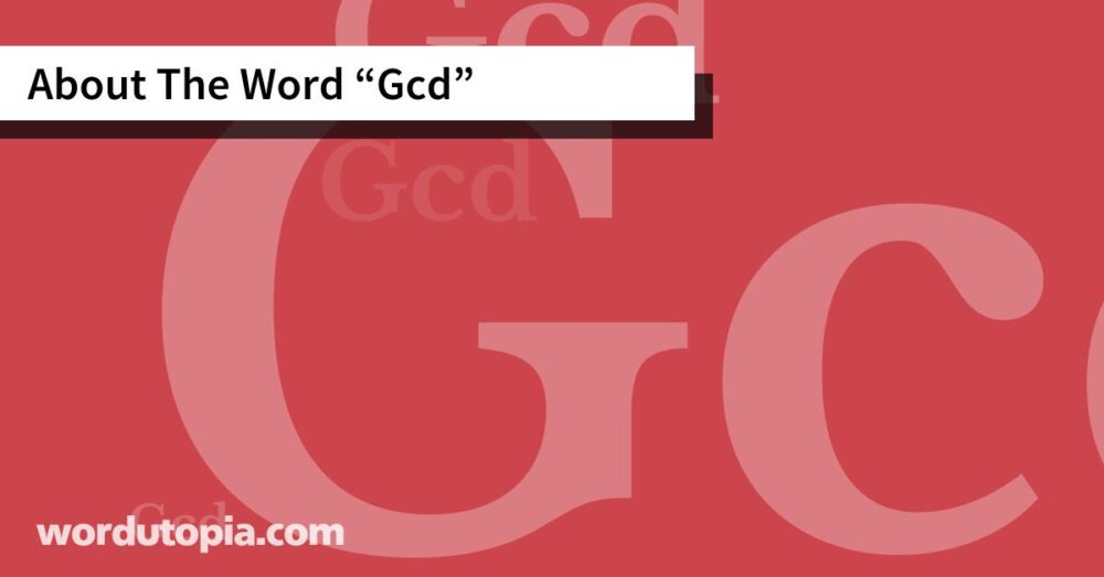 About The Word Gcd