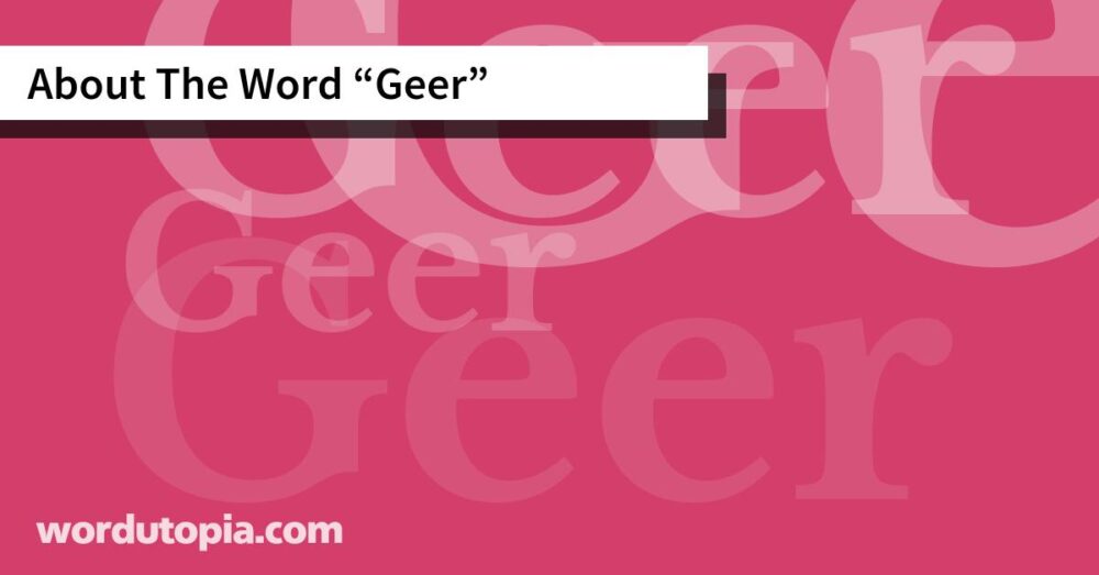 About The Word Geer