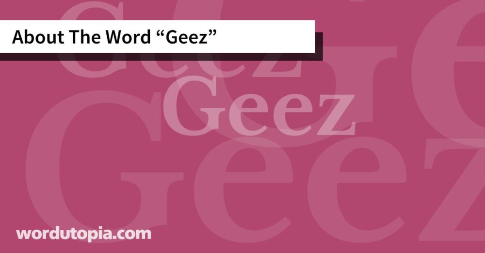 About The Word Geez