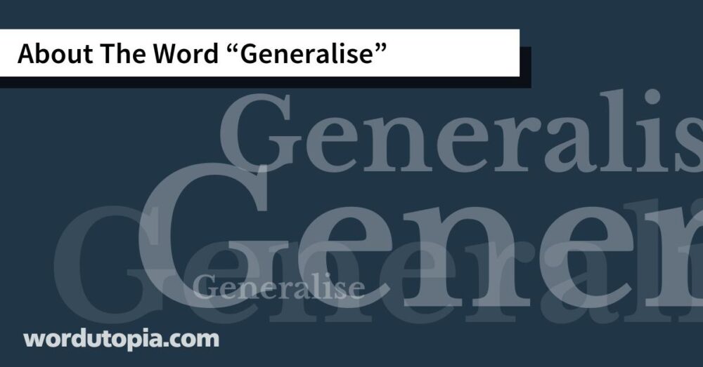 About The Word Generalise