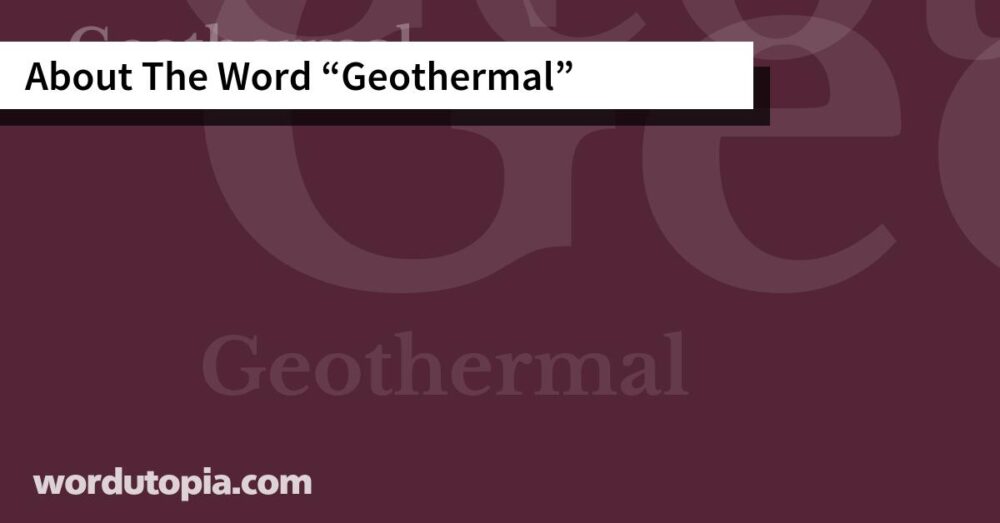 About The Word Geothermal