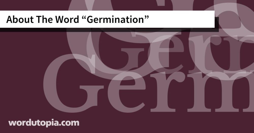 About The Word Germination