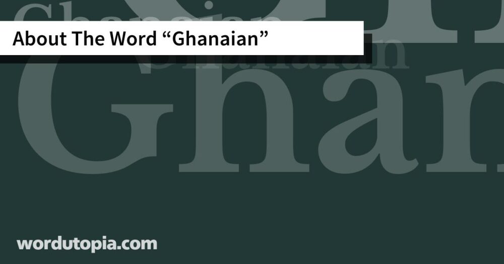 About The Word Ghanaian