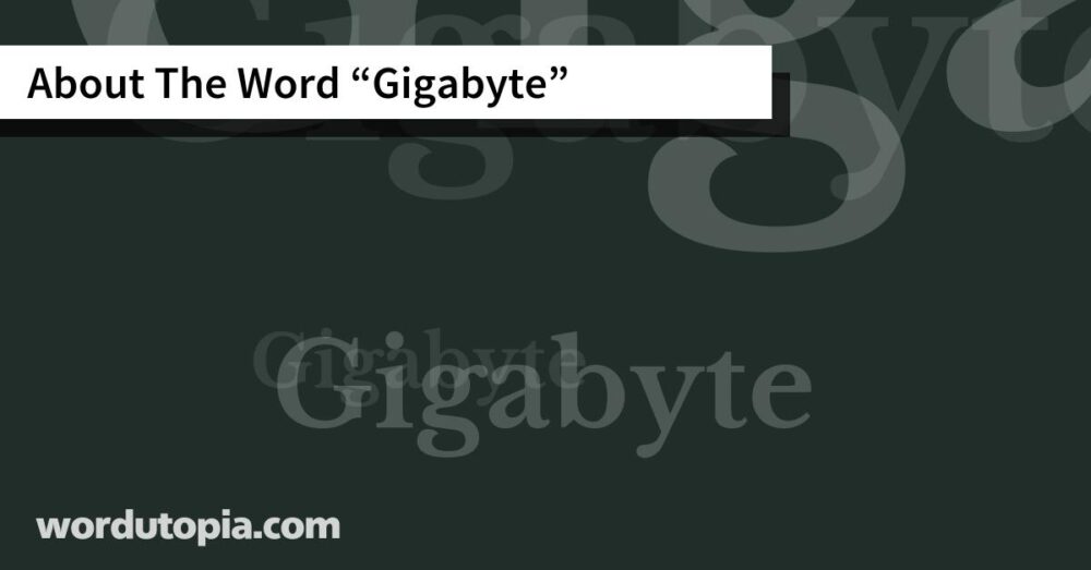 About The Word Gigabyte