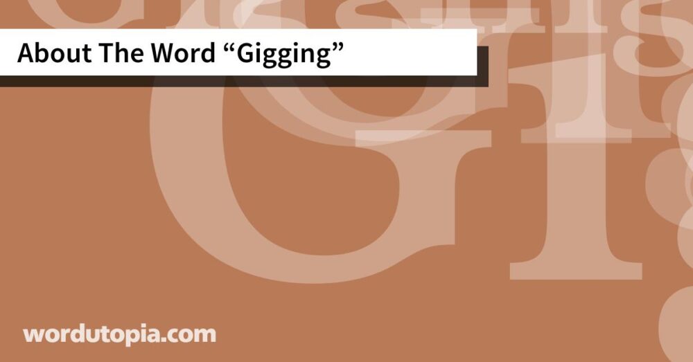 About The Word Gigging