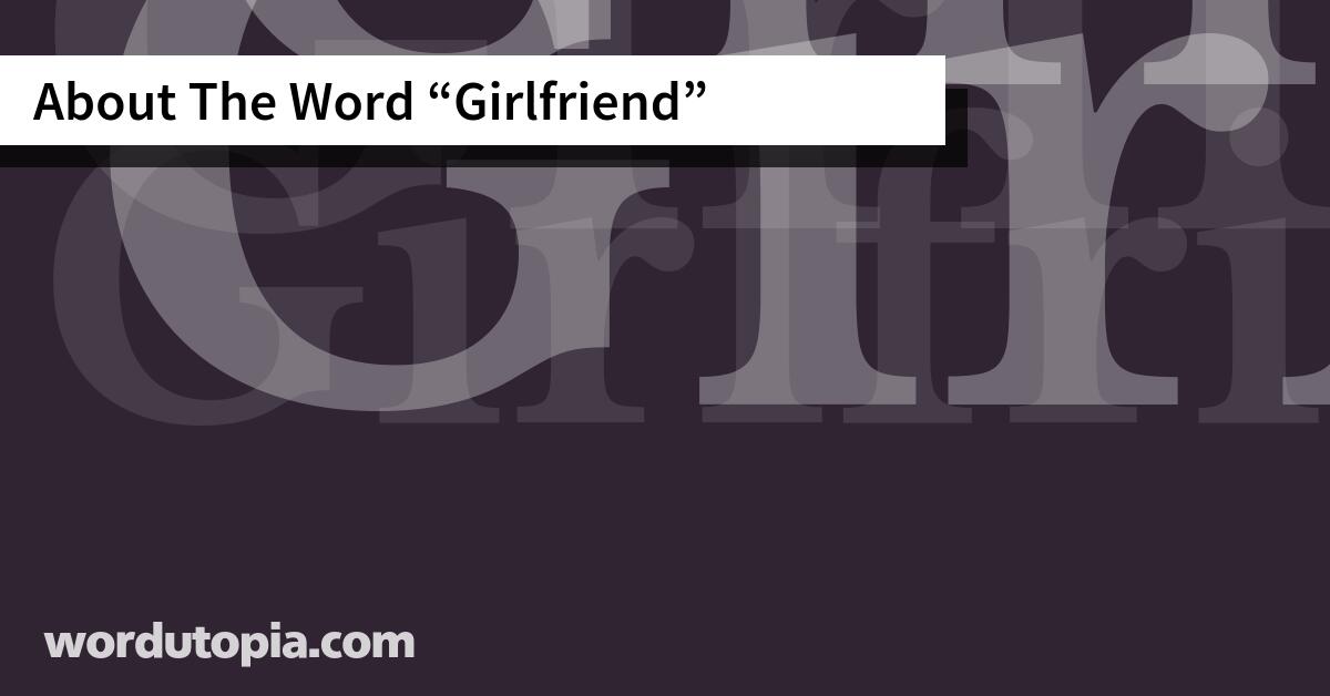 About The Word Girlfriend
