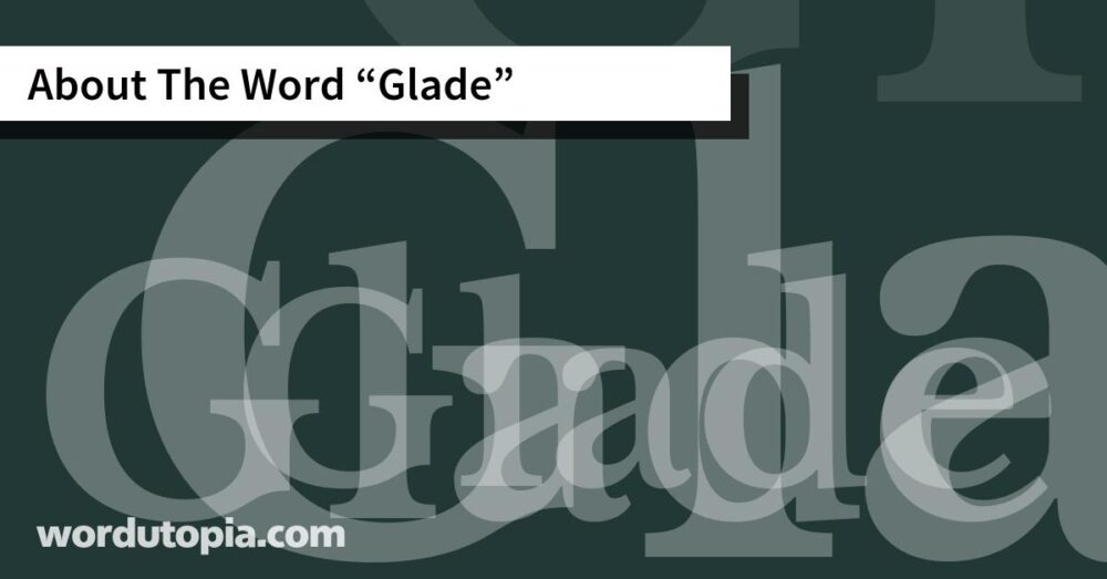 About The Word Glade