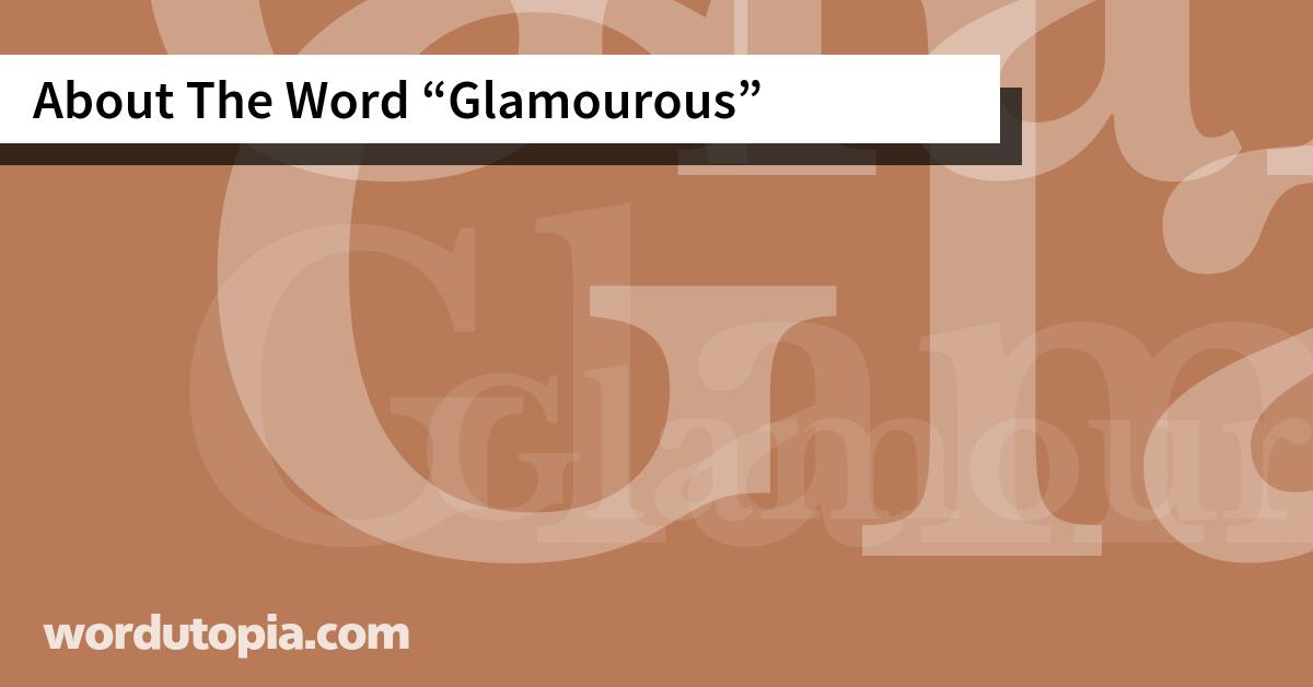 About The Word Glamourous