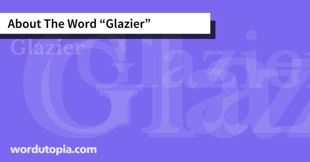 About The Word Glazier
