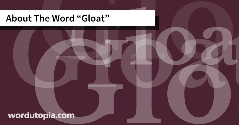 About The Word Gloat