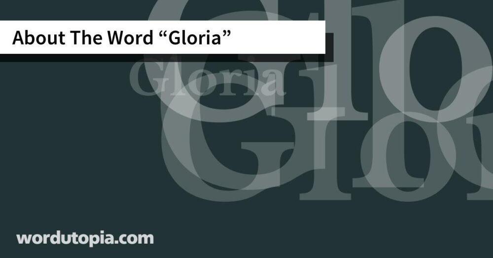 About The Word Gloria