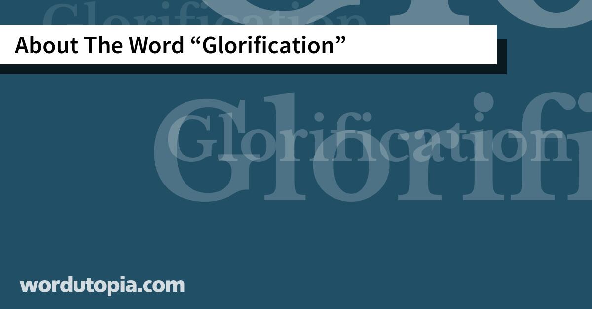 About The Word Glorification