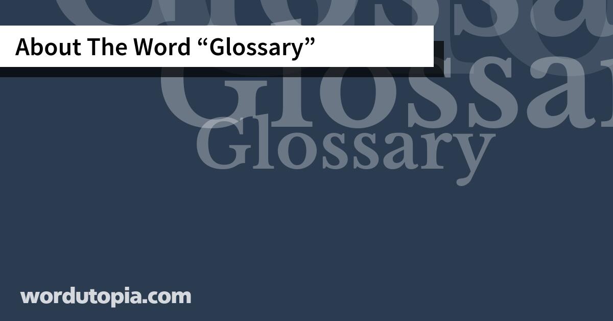 About The Word Glossary