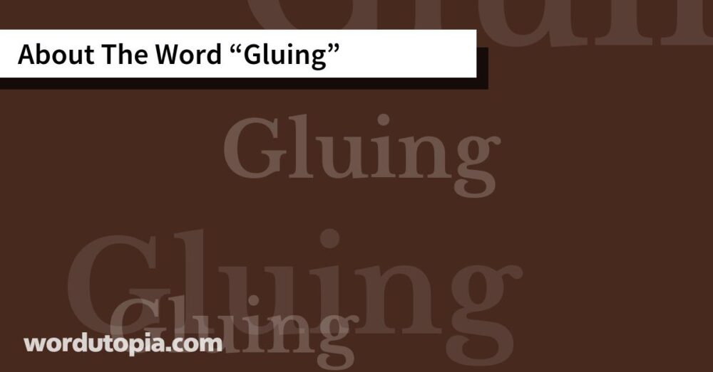 About The Word Gluing