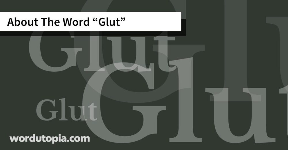 About The Word Glut