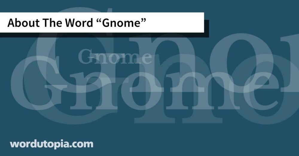 About The Word Gnome