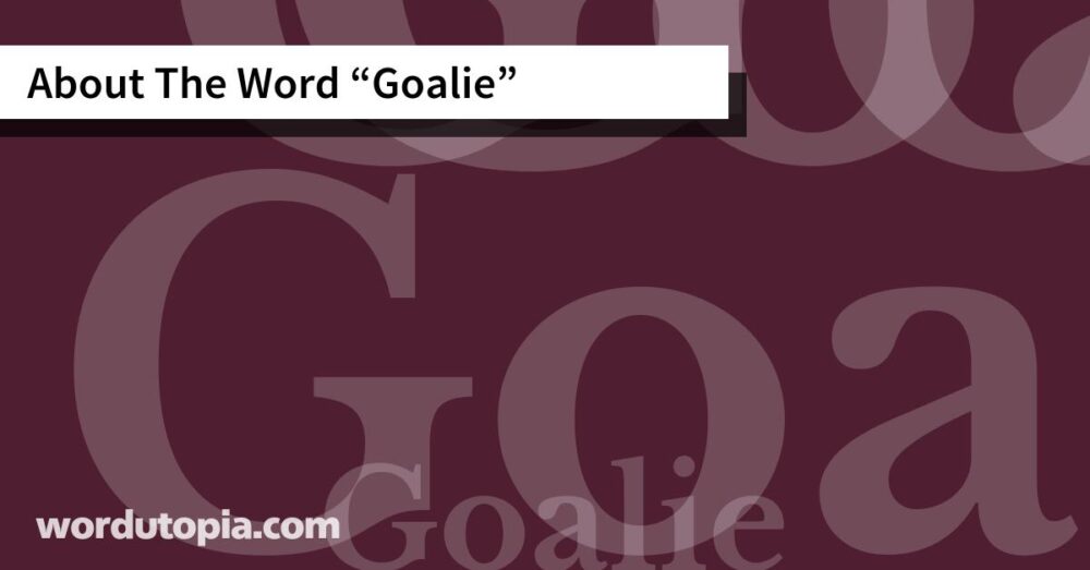 About The Word Goalie