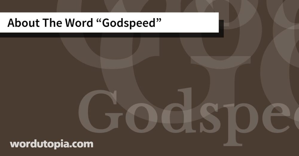 About The Word Godspeed