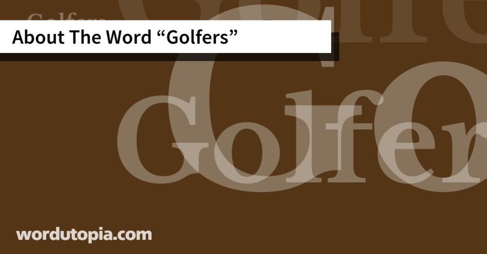 About The Word Golfers