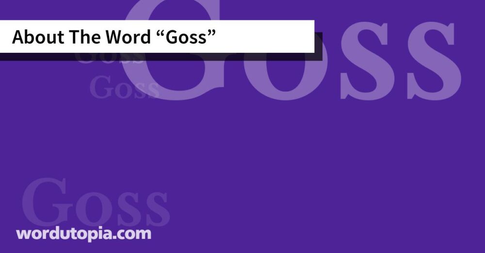 About The Word Goss
