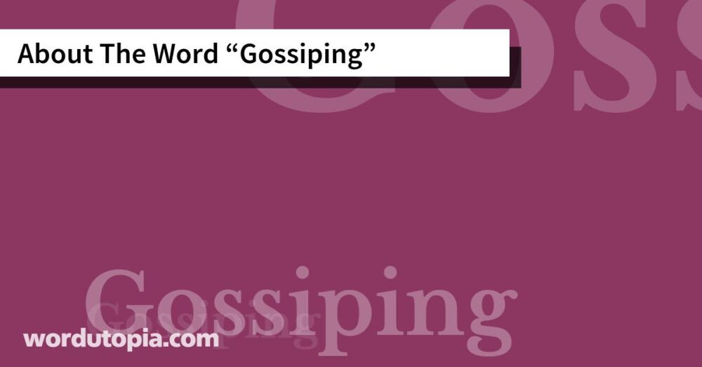 About The Word Gossiping