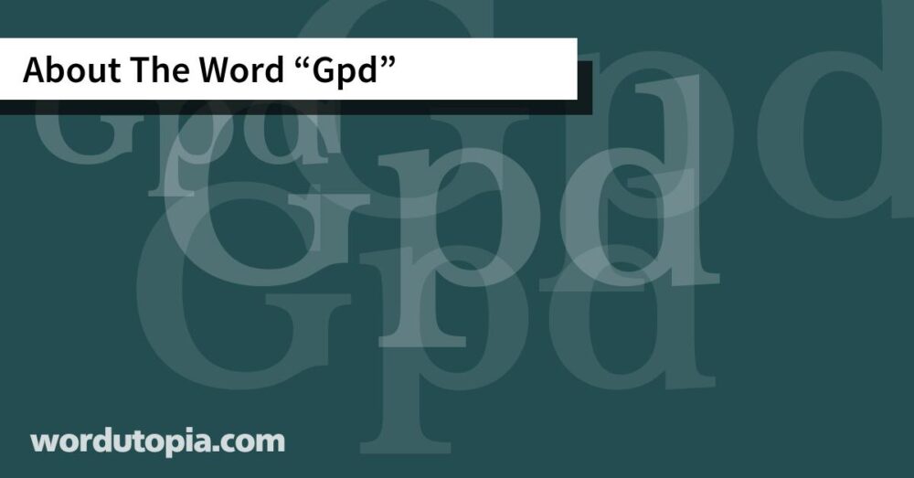 About The Word Gpd