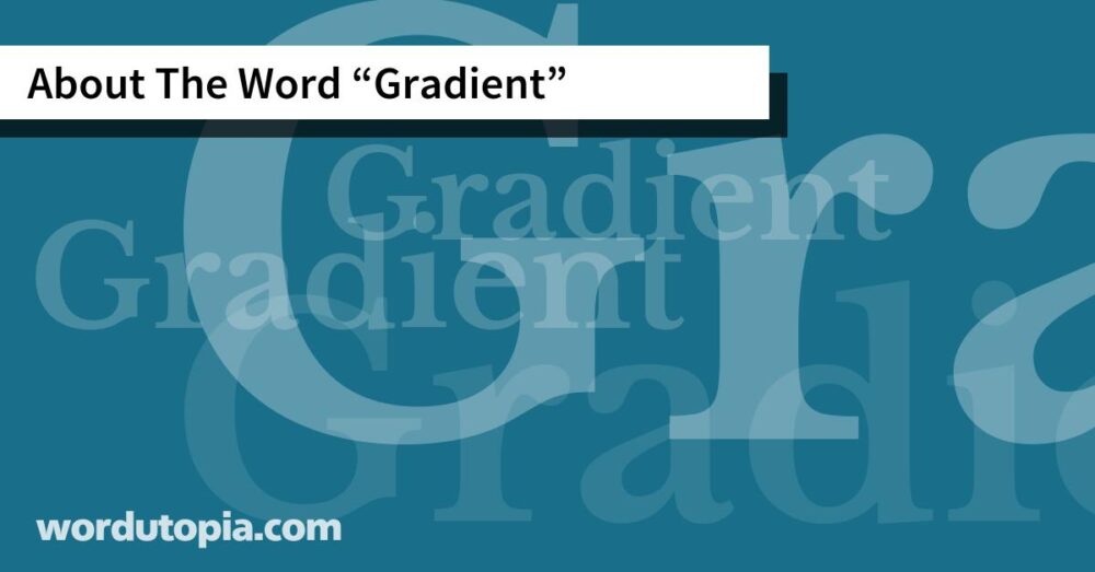 About The Word Gradient