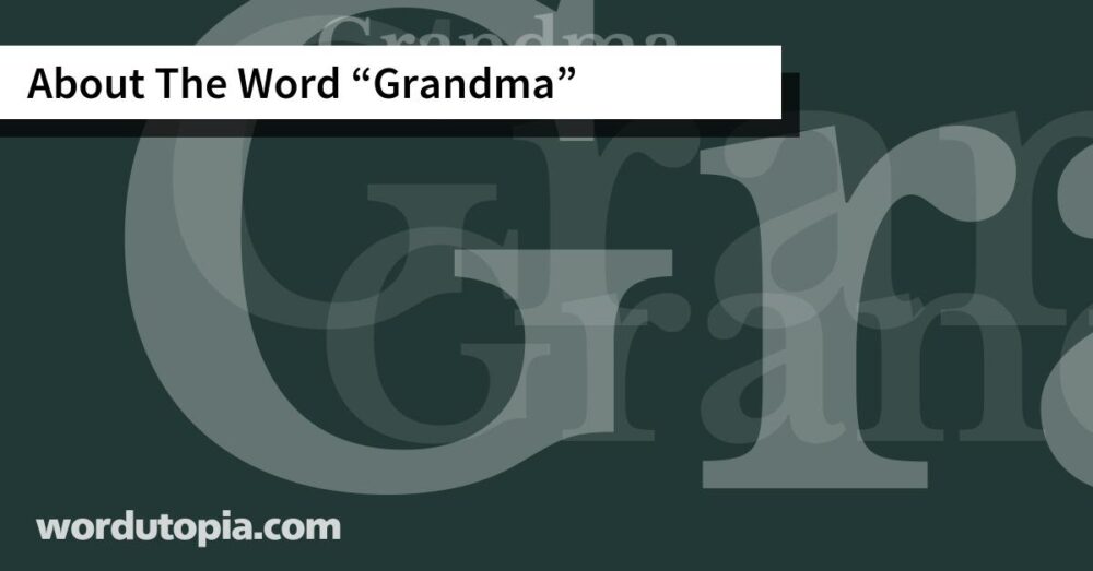 About The Word Grandma