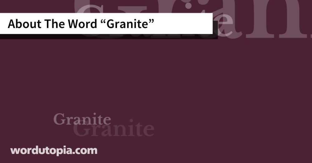 About The Word Granite