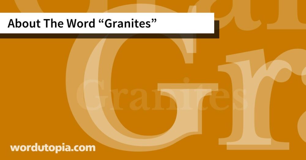 About The Word Granites