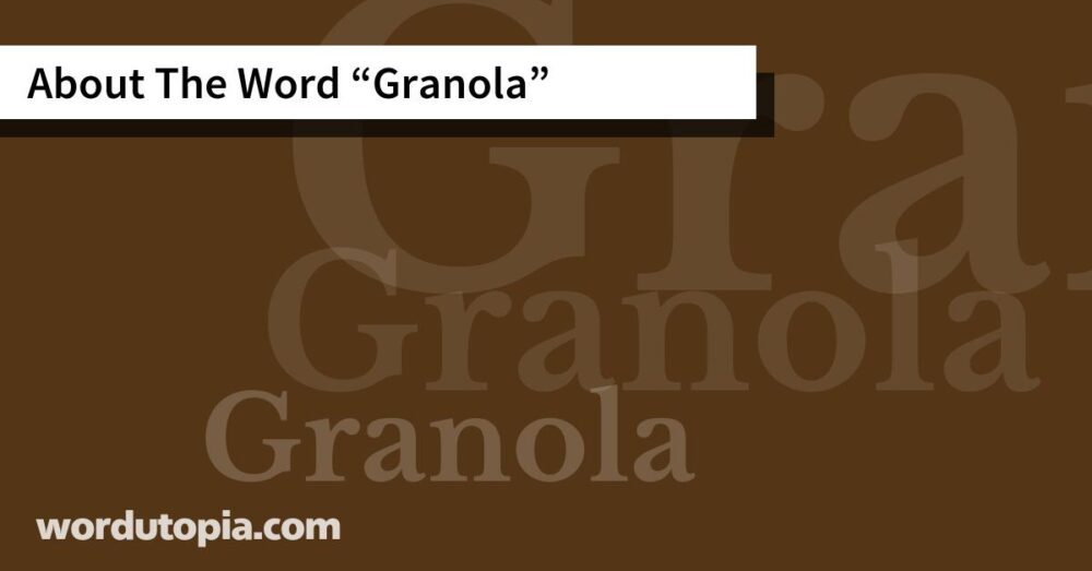 About The Word Granola