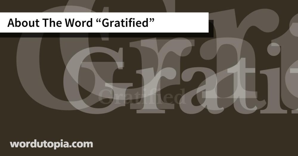 About The Word Gratified