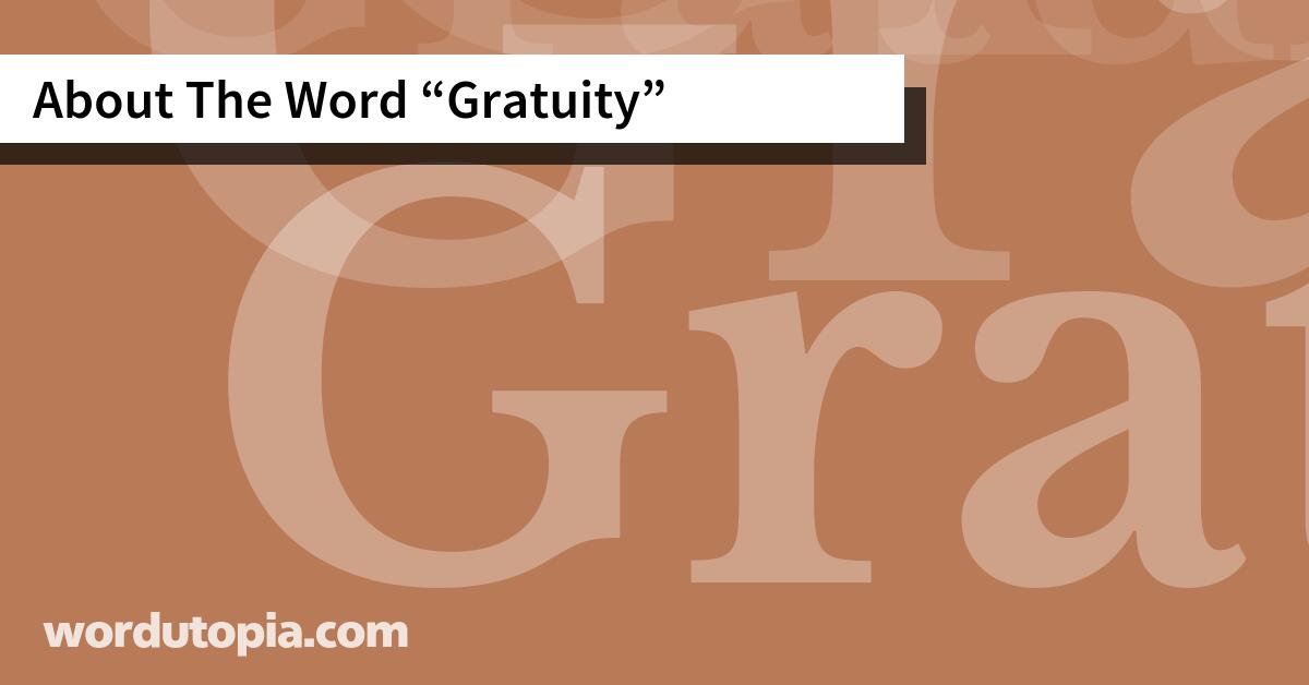 About The Word Gratuity