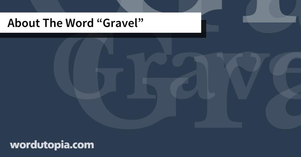 About The Word Gravel