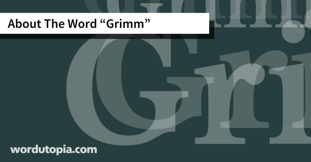 About The Word Grimm